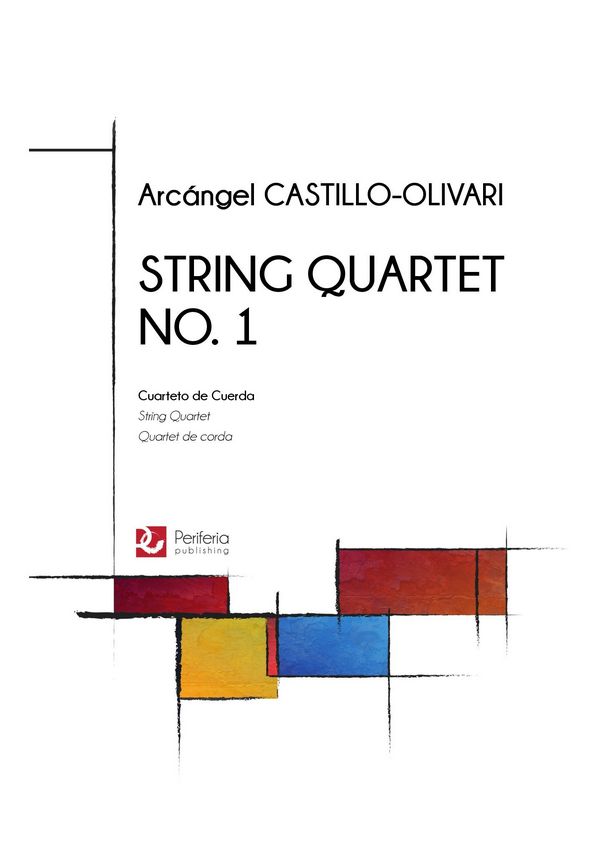 Castillo-Olivari, Arcángel, String Quartet No. 1