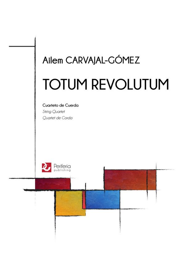 Carvajal-Gómez, Ailem, Totum Revolutum
