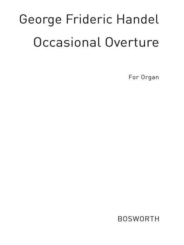 G. F. Handel: Overture To The Occasional Oratorio (Organ)
