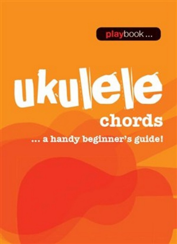 Playbook: Ukulele Chords - A Handy Beginner's Guide!