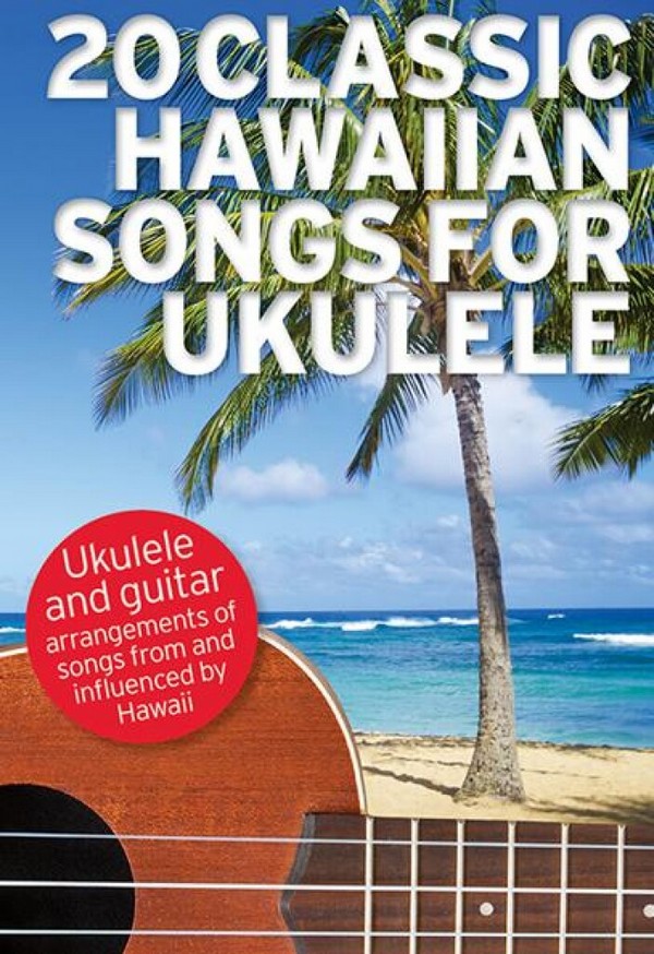 20 classic hawaiian Songs for Ukulele (Guitar):