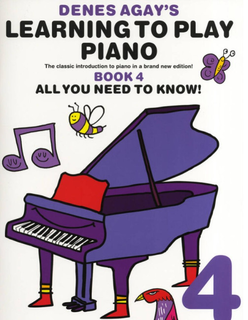 Denes Agay's Learning To Play Piano - Book 4 - All You Need To Know