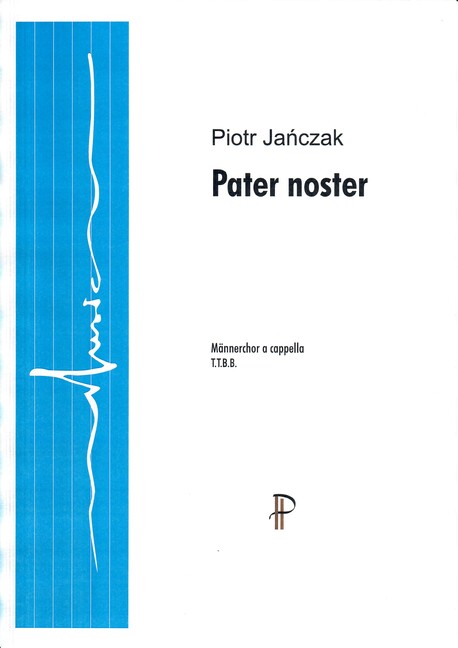 Jaczak, Piotr (*1972) Pater noster