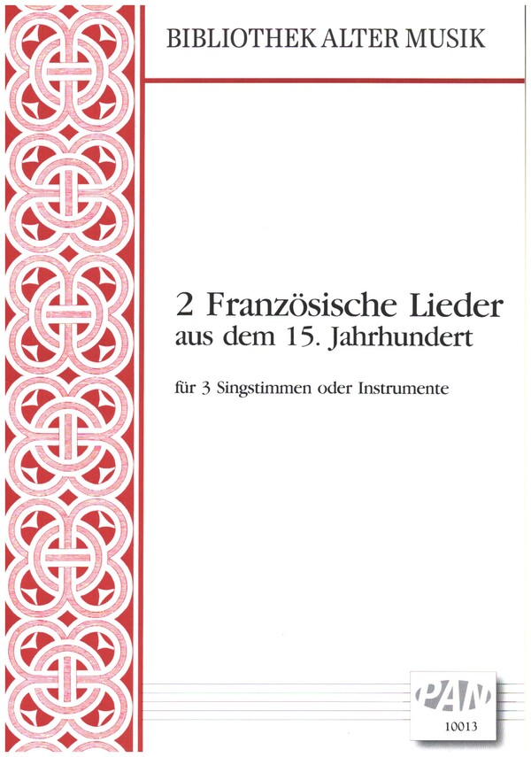 2 Französische Lieder aus dem 15. Jahrhundert