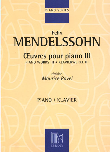 Mendelssohn Oeuvres Pour Piano - Vol. 3 (Ravel)