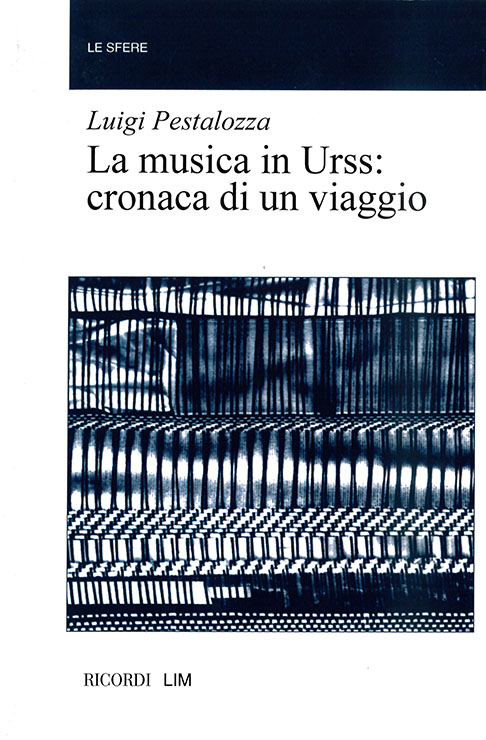 L. Pestalozza Musica In Urss. Cronaca Di Un Viaggio