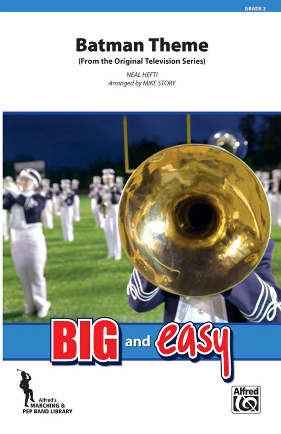 Hefti, N arr. Story, M Batman Theme (TV)(marching band)