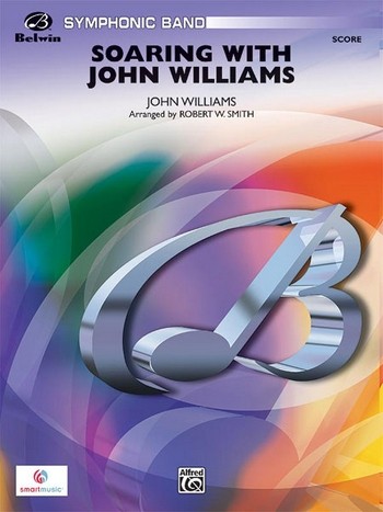 Williams, J arr. Smith, R W. Soaring with John Williams (conc/band)