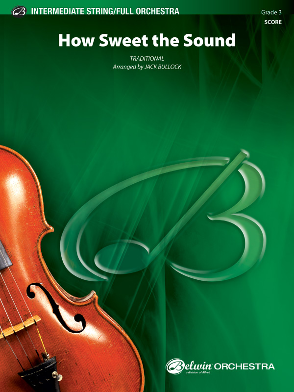 Bullock, Jack (arranger) How Sweet The Sound (full orchestra)