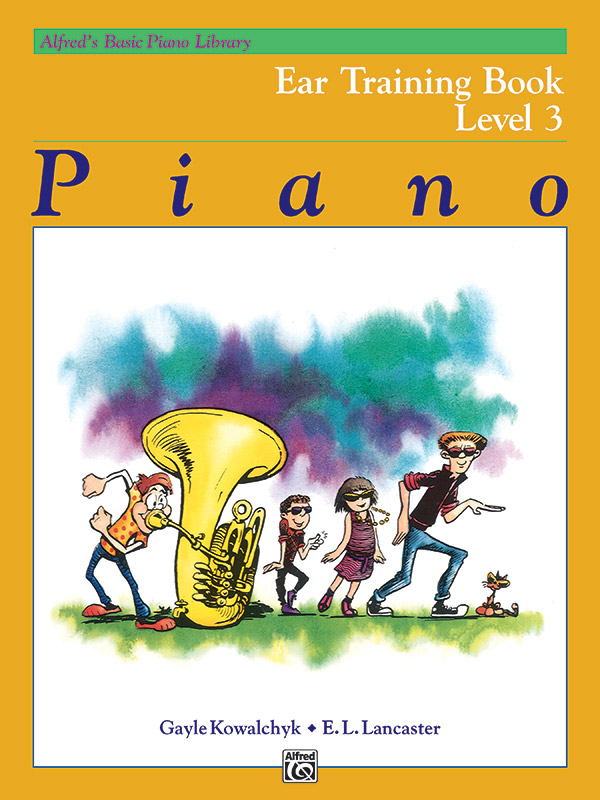 Kowalchyk & Lancaster Alfred's Basic Piano Ear Training Lvl 3