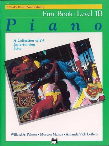 Alfred's Basic Piano Fun Book Level 1B