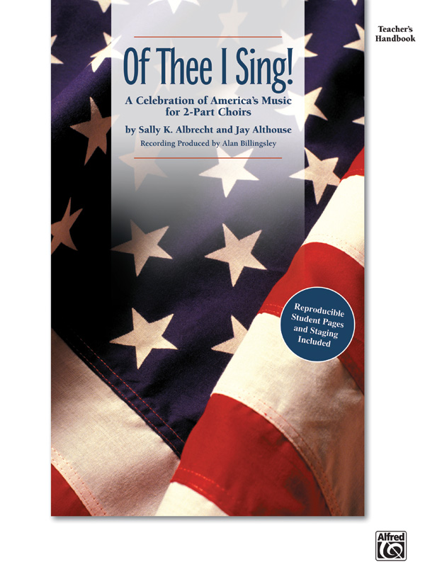 Albrecht, S & Althouse, J Of Thee I Sing! 2 Pt Teachers Handbook