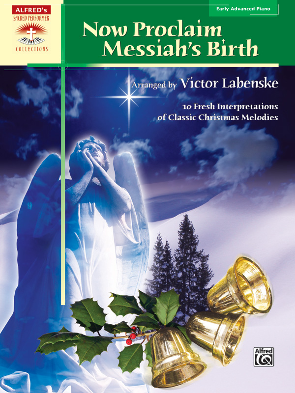 Labenske, V (arranger) Now Proclaim Messiah's Birth Adv Pf