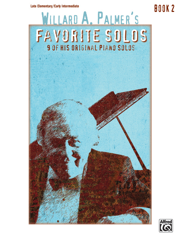 Palmer, Willard A Willard Palmer Favorite Solos 2