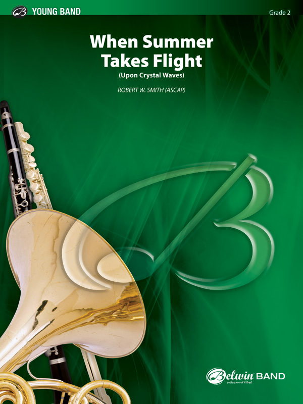 Smith, Robert W.When Summer Takes Flight (concert band)
