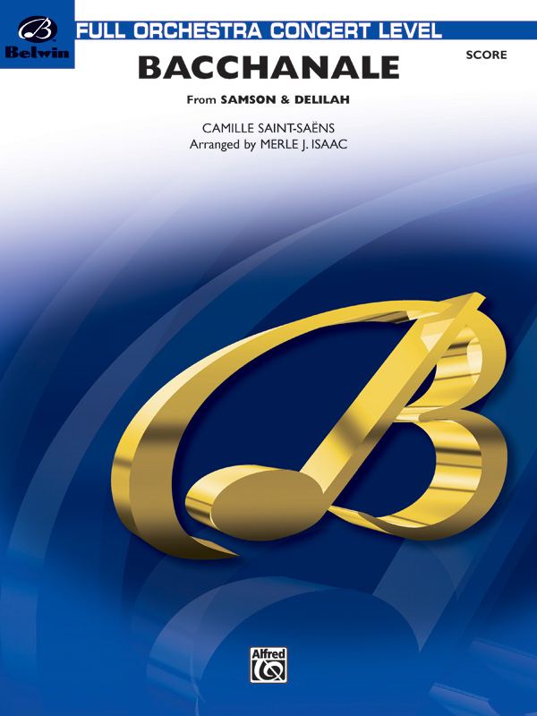 Saint-Saens, C arr. Isaac, MBacchanale. Samson and Delilah (score)