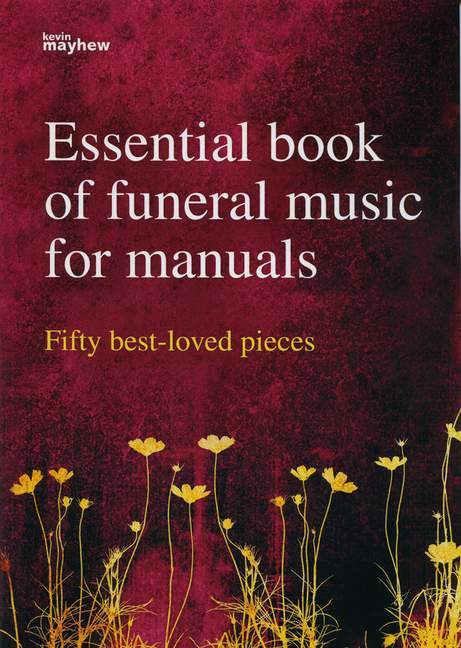 Essential Book Of Funeral Music For Manuals