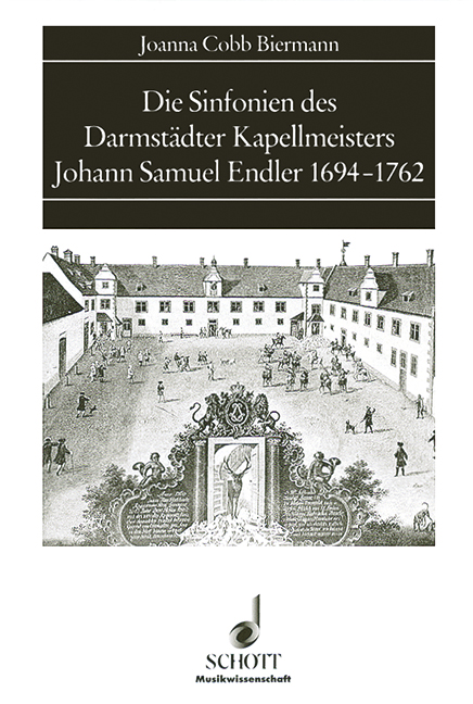 Die Sinfonien des Darmstädter Kapellmeisters Johann Samuel Endler 1694