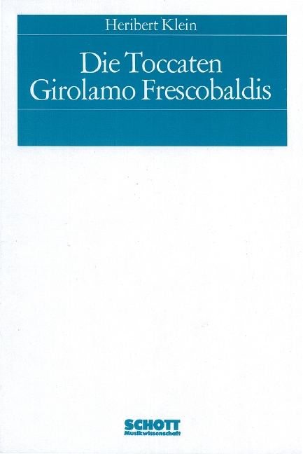 Die Toccaten Girolamo Frescobaldis