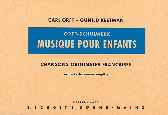 Keetman, Gunild / Orff, Carl: Chansons Originales Françaises