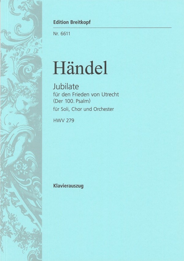 Jubilate für den Frieden von Utrecht HWV279