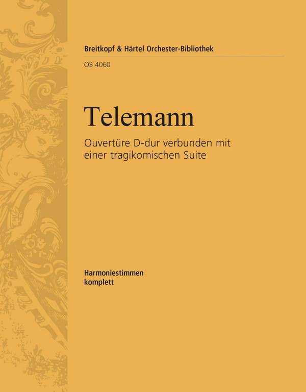Ouvertüre D-Dur verbunden mit einer tragikomischen Suite