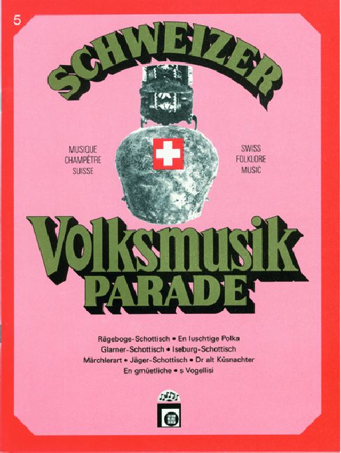 Schweizer Volksmusikparade Band 5: