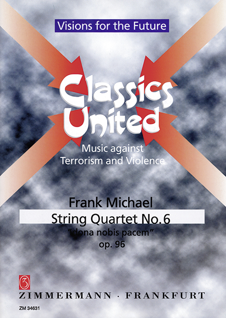 Michael, F., String quartet No. 6 'dona nobis pacem' op. 96