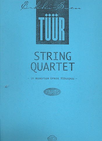 Streichquartett un memoriam Urmas Kibuspuu