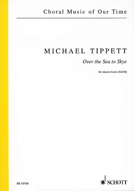 Tippett, Sir Michael Over the Sea to Skye