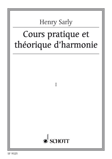 Sarly, Henry Cours pratique et théorique d'harmonie Vol. 1