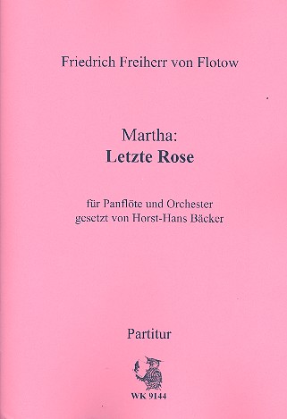 Letzte Rose aus Martha für Panflöte und Orchester