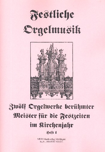 Festliche Orgelmusik Band 1