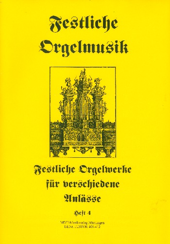 Festliche Orgelmusik Band 4 - Orgelwerke für verschiedene Anlässe