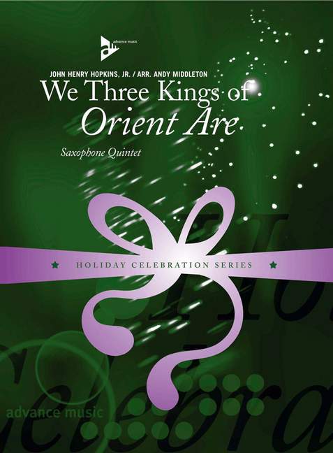 Hopkins, John Henry - We Three Kings of Orient Are