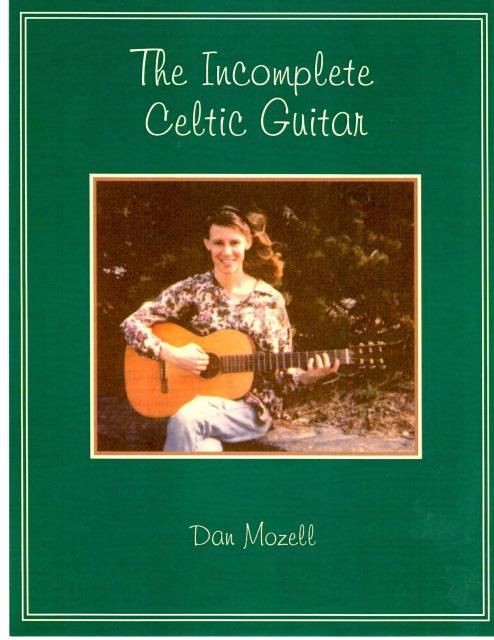 Dan Mozell: Incomplete Celtic Guitar Volume 1