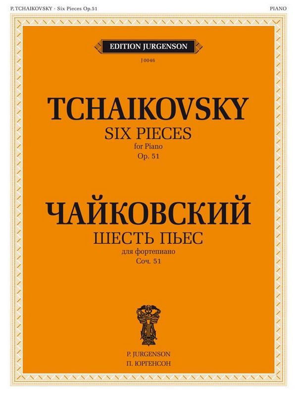 Pyotr Ilyich Tchaikovsky, 6 Pieces, Op. 51