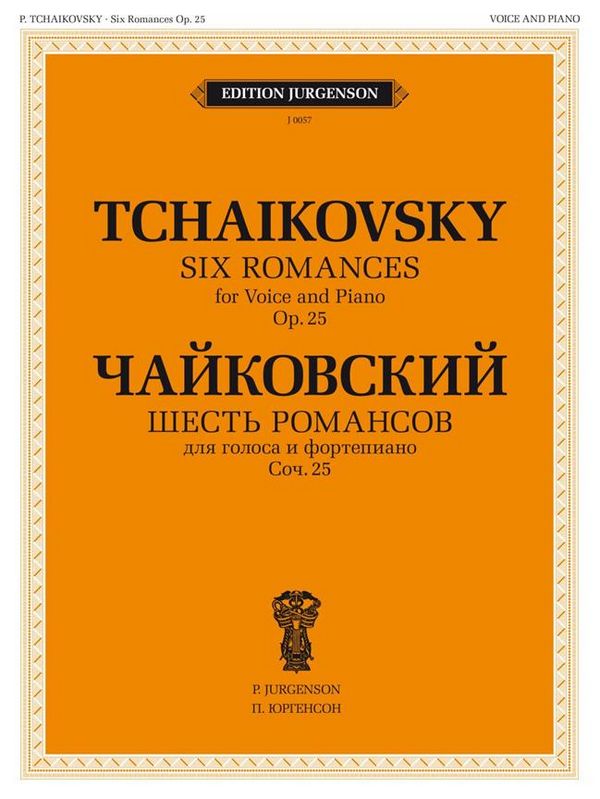 Pyotr Ilyich Tchaikovsky, 6 Romances, Op. 25