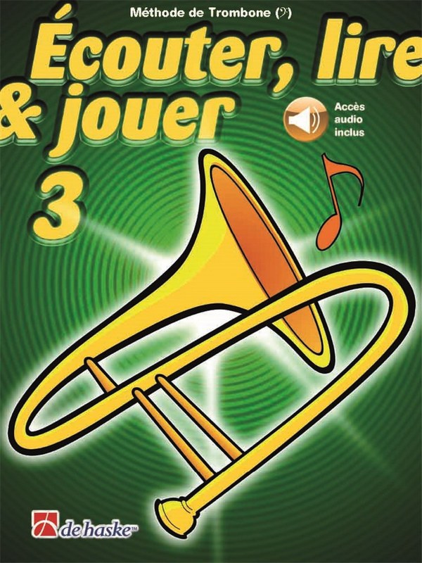 Écouter, lire & jouer 3 Trombone (+Online Audio)