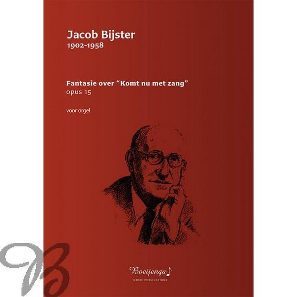 Jacob Bijster, Fantasie over Komt nu met zang, opus 15