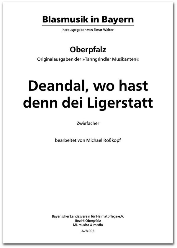 Traditional / Volksweise, Deandal wo hast denn dei Ligerstatt - Zwiefa