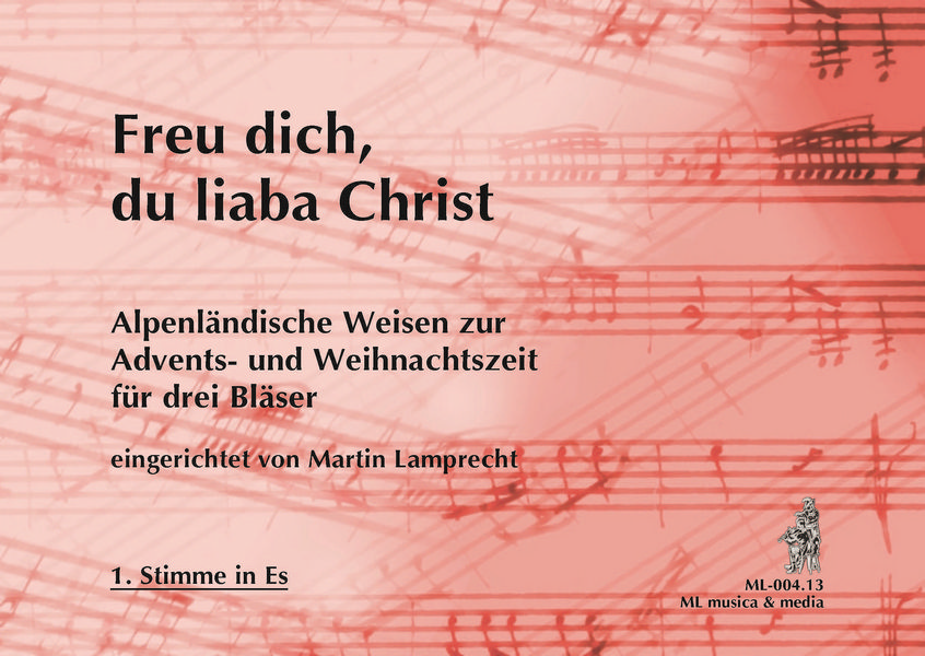 Freu dich, du liaba Christ - 1. Stimme Es