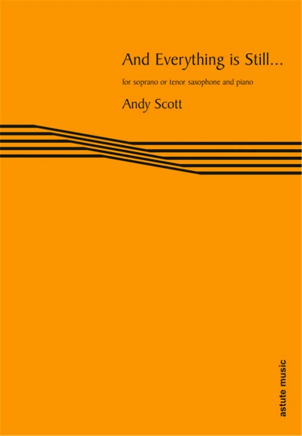 Andy Scott, And Everything is Still