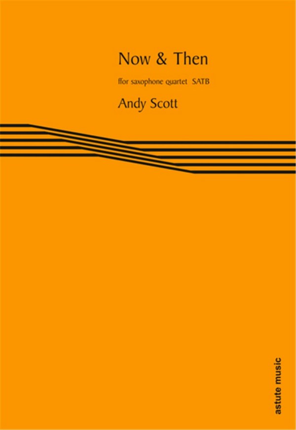 Andy Scott, Now and Then