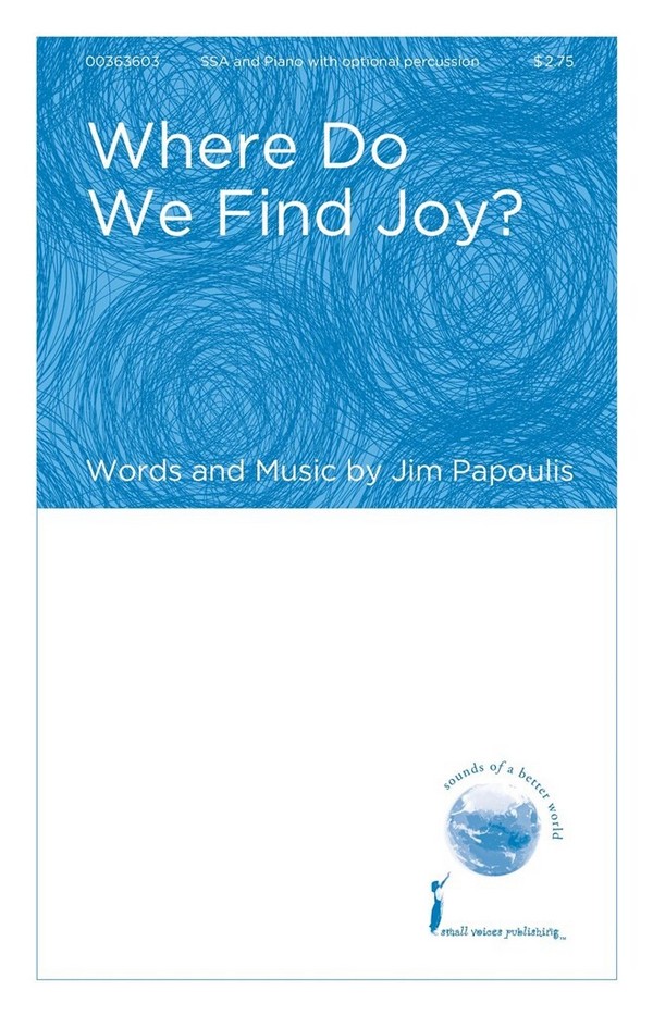 Jim Papoulis, Where Do We Find Joy?