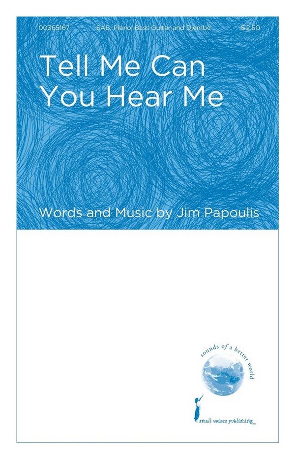 Jim Papoulis, Tell Me Can You Hear Me
