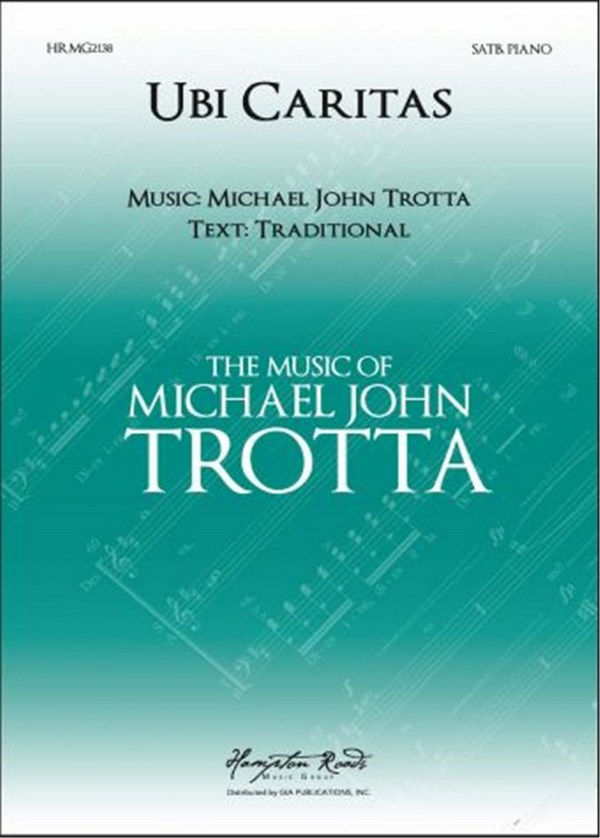 Michael John Trotta, Ubi Caritas