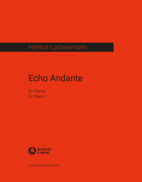 Lachenmann, Helmut, Echo Andante