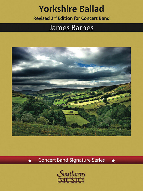James Barnes, Yorkshire Ballad for Concert Band(Second Edition)
