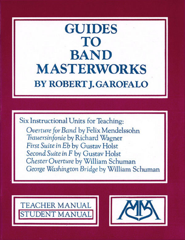 Robert Garofalo, Guides to Band Masterworks - Volume I